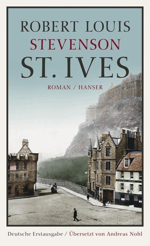 Stevenson, Robert Louis. St. Ives. Carl Hanser Verlag, 2011.
