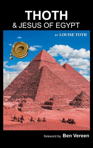 Toth, Louise. Thoth - & Jesus of Egypt. Trafford Publishing, 2012.