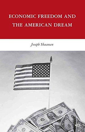Shaanan, J.. Economic Freedom and the American Dream. Palgrave Macmillan US, 2010.