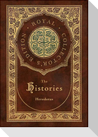 The Histories (Royal Collector's Edition) (Annotated) (Case Laminate Hardcover with Jacket)