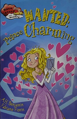 Benjamin, A H. Wanted: Prince Charming. Crabtree Publishing Company, 2014.
