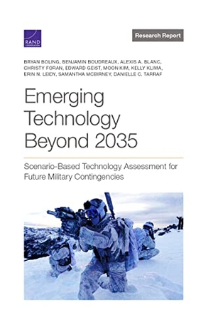 Boling, Bryan / Geist, Edward et al. Emerging Technology Beyond 2035 - Scenario-Based Technology Assessment for Future Military Contingencies. RAND Corporation, 2022.