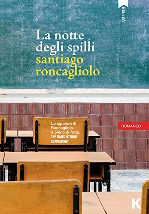 Roncagliolo, Santiago. La notte degli spilli. , 2020.