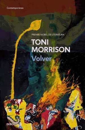 Morrison, Toni. Volver. Debolsillo, 2014.