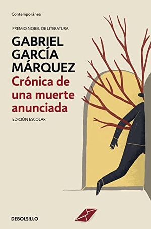 García Márquez, Gabriel. Crónica de una muerte anunciada. Debolsillo, 2020.