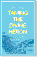 Taming the Divine Heron