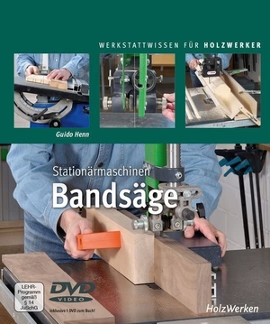 Henn, Guido. Stationärmaschinen - Bandsäge. Vincentz Network GmbH & C, 2019.