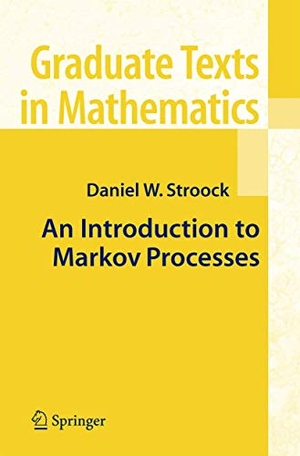 Stroock, Daniel W.. An Introduction to Markov Processes. Springer Berlin Heidelberg, 2005.