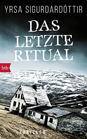 Sigurdardóttir, Yrsa. Das letzte Ritual. btb Taschenbuch, 2016.