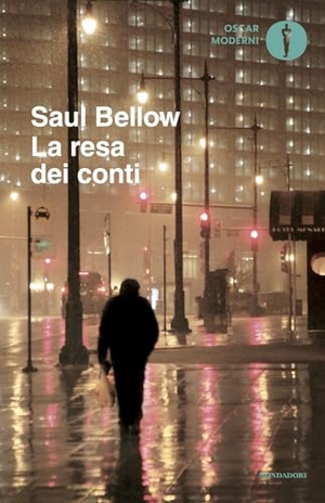 Bellow, Saul. La resa dei conti. Mondadori, 2025.