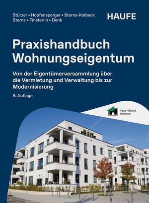 Stürzer, Rudolf / Hopfensperger, Georg et al. Praxishandbuch Wohnungseigentum - Von der Eigentümerversammlung über die Vermietung und Verwaltung bis zur Modernisierung. Haufe-Lexware GmbH, 2026.