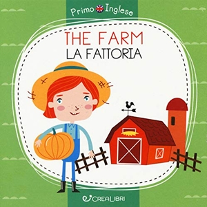 Razumova, Alena. The farm-La fattoria. Primo inglese. Crealibri, 2020.