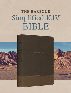 Barbour Bibles. The Barbour Simplified KJV Bible--Deluxe Edition [Two-Tone Brown Stitched Cross]. Barbour Publishing, 2026.