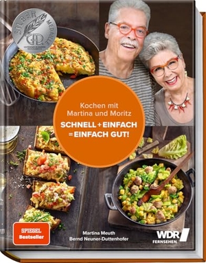 Meuth, Martina / "Moritz" Bernd Neuner-Duttenhofer. Kochen mit Martina und Moritz - Schnell + einfach = einfach gut! - Unsere persönlichen Lieblingsrezepte. Becker Joest Volk Verlag, 2021.