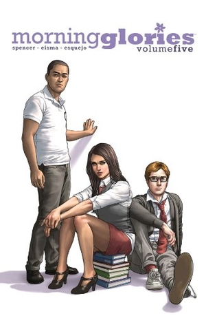Spencer, Nick. Morning Glories Volume 5. Image Comics, 2013.