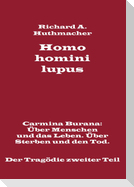 Homo homini lupus. Der Tragödie zweiter Teil
