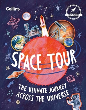 Collins Kids / National Space Centre. Space Tour - The Ultimate Journey Across the Universe. HarperCollins Publishers, 2025.