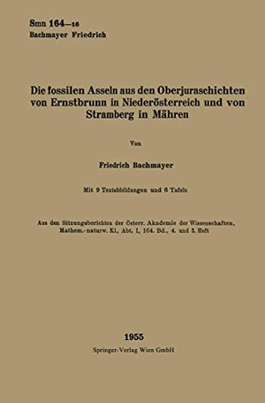 Bachmayer, Friedrich. Die fossilen Asseln aus den Oberjuraschichten von Ernstbrunn in Niederösterreich und von Stramberg in Mähren. Springer Berlin Heidelberg, 1955.