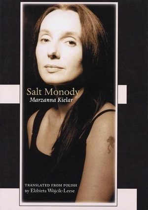 Kielar, Marzanna. Salt Monody. Zephyr Press, 2006.