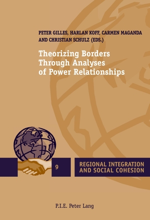 Koff, Harlan / Peter Gilles et al (Hrsg.). Theorizing Borders Through Analyses of Power Relationships. Peter Lang, 2013.