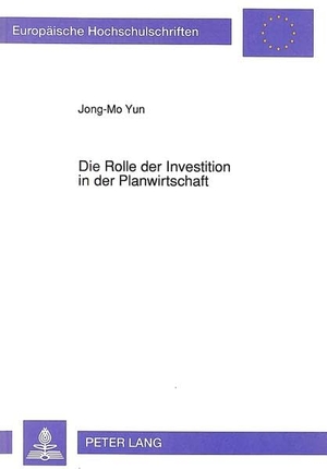  Jong-Mo Yun. Die Rolle der Investition in der Planwirtschaft. Peter Lang GmbH, Internationaler Verlag der Wissenschaften, 1992.