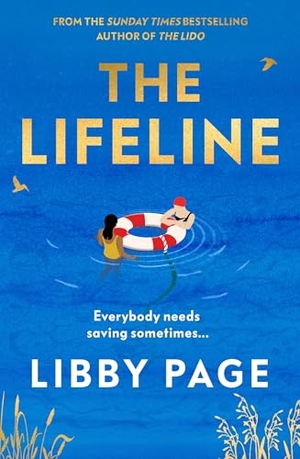 Page, Libby. The Lifeline - The big-hearted and life-affirming follow-up to THE LIDO. Orion Publishing Co, 2024.