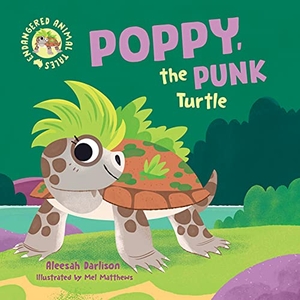 Darlison, Aleesah. Poppy, the Punk Turtle. Penguin Random House Australia, 2021.