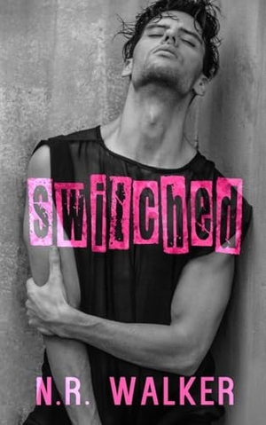 Walker, N. R.. Switched. BlueHeart Press, 2018.