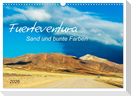 Fuerteventura Sand und bunte Farben (Wandkalender 2026 DIN A3 quer), CALVENDO Monatskalender