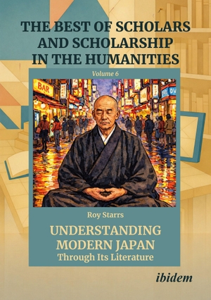 Starrs, Roy / Elliot Yale Neaman. Understanding Modern Japan Through Its Literature. Ibidem-Verlag, 2026.