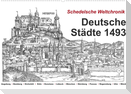Schedelsche Weltchronik Deutsche Städte 1493 (Wandkalender 2022 DIN A2 quer)