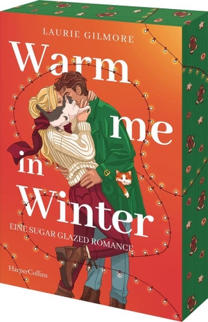 Gilmore, Laurie. Warm me in Winter. Eine sugar glazed Romance - Roman | Heißer, zuckersüßer Liebesroman der SPIEGEL-Bestsellerautorin | Lebkuchenküsse im verschneiten Dream Harbor. HarperCollins Taschenbuch, 2026.