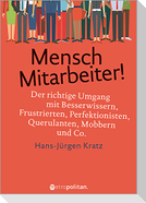 Mensch Mitarbeiter!