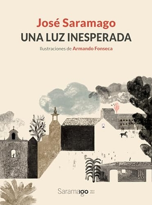 Saramago, José. Una Luz Inesperada / An Unexpected Light. Prh Grupo Editorial, 2022.