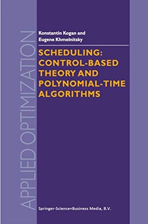 Khmelnitsky, E. / K. Kogan. Scheduling: Control-Based Theory and Polynomial-Time Algorithms. Springer US, 2000.