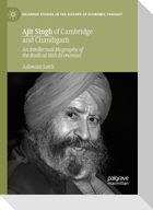 Ajit Singh of Cambridge and Chandigarh