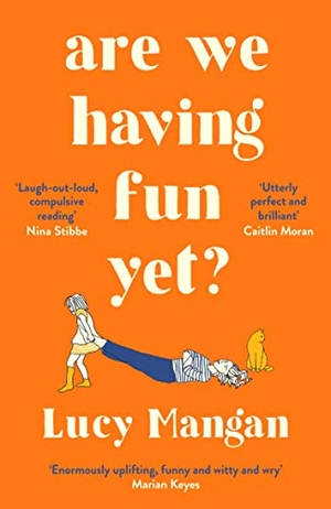 Mangan, Lucy. Are We Having Fun Yet?. Profile Books Ltd, 2022.