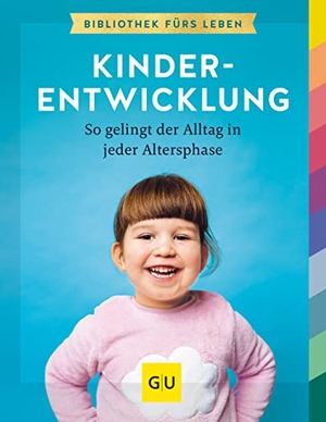 Winkler, Sandra. Kinderentwicklung - So gelingt der Alltag in jeder Lebensphase. Graefe und Unzer Verlag, 2022.