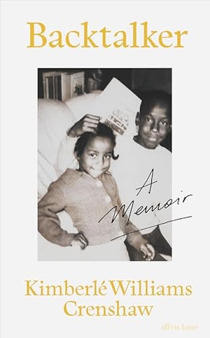 Crenshaw, Kimberlé Williams. Backtalker - A Memoir. Penguin Books Ltd (UK), 2026.