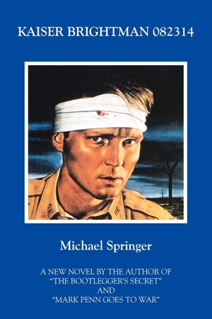 Springer, Michael. Kaiser Brightman 082314. Outskirts Press, 2012.