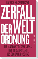 Zerfall der Weltordnung