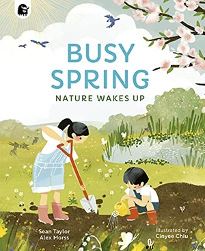 Morss, Alex / Sean Taylor. Busy Spring - Nature Wakes Up. Quarto Publishing PLC, 2021.