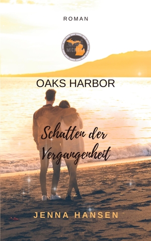 Hansen, Jenna. Oaks Harbor 2 - Schatten der Vergangenheit. Books on Demand, 2023.