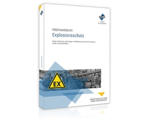 Prüfhandbuch Explosionsschutz - Geräte, Maschinen und Anlagen in EX-Bereichen rechtssicher betreiben, prüfen und instandhalten. Forum Verlag Herkert, 2021.