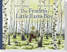 The Fearless Little Farm Boy