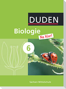 Biologie Na klar! 6. Schuljahr. Schülerbuch Oberschule Sachsen