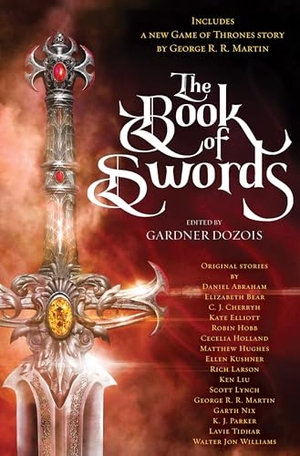 Martin, George R R / Hobb, Robin et al. The Book of Swords. Random House Publishing Group, 2017.