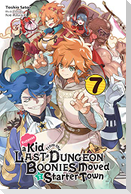 Suppose a Kid from the Last Dungeon Boonies Moved to a Starter Town, Vol. 7 (light novel)