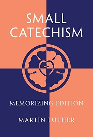Luther, Martin. Small Catechism - Memorizing Edition. Thornbush Press, 2020.