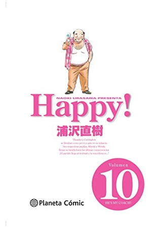 Urasawa, Naoki. Happy! 10. Planeta DeAgostini Cómics, 2016.